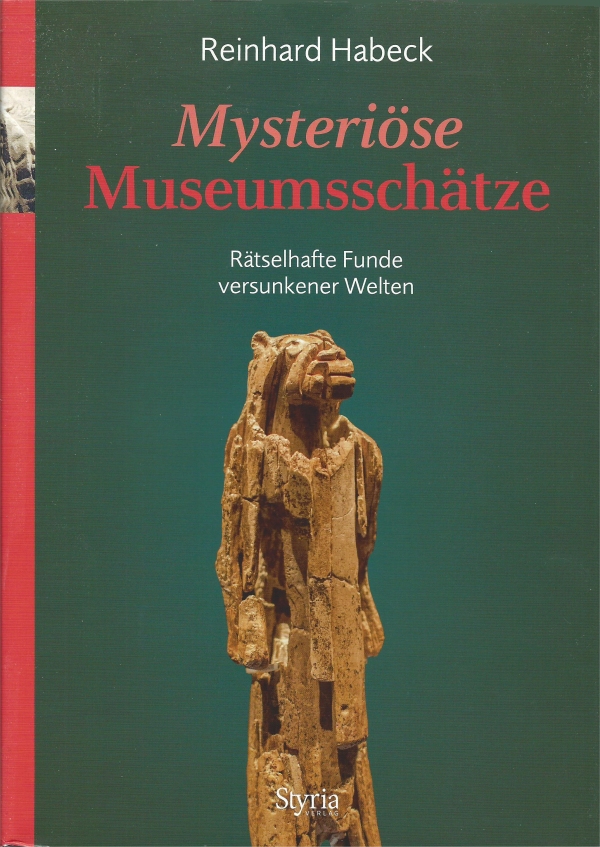 Reinhard Habeck: Mysteriöse Museumsschätze